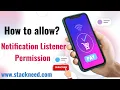 How to allow notifications listeners permissions in Android