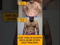 Download Lagu 11kg weight loss in 30 days by walking 20000 steps daily #weightloss