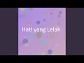 Download Lagu Hati yang Lelah
