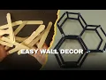 DIY Ice Cream Stick Hexagonal Wall Decor Easy Wall Hanging Craft