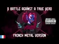 Lagu A BATTLE AGAINST A TRUE HERO | French Metal Version | UNDERTALE