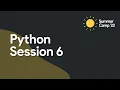 Summer Camp 2022 - Python Session 6