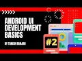 UI Development Basics Android Development Course Part - 2 Beginners Tutorial