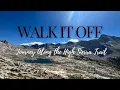 Walk It Off Journey Along the High Sierra Trail