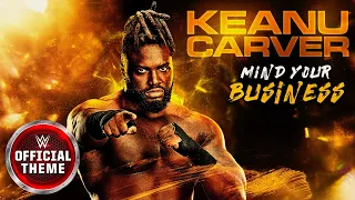 Keanu Carver – Mind Your Business (Entrance Theme)