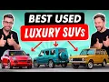 7 USED LUXURY SUVs YOU WON T REGRET BUYING