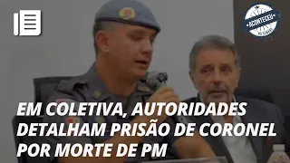 Autoridades detalham prisão de coronel por morte de PM | Aconteceu na Semana