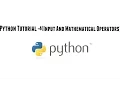 Python Tutorial-4 Input And Mathematical Operators