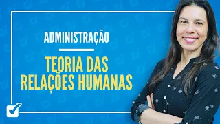 02.04. Aula da Teoria das Relações Humanas (Administração)