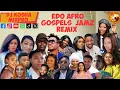 Lagu DJ KOSHA MIXPRO/#ENIORISA LATEST EDO AFRO TOP GOSPELS MIX RELOADED FT SOULFAITH 