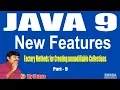 Java 9 Session - 32 Factory Methods for Creating unmodifiable Collections Part
