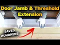 Exterior Door Jamb Extension and Threshold Installation HOW I SAVED HUNDREDS