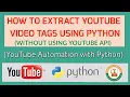 How to Extract YouTube Tags using Python Youtube Automation with Python