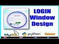 Login System connected to Database Stylish Login Window Design in Python Using Tkinter MySQL