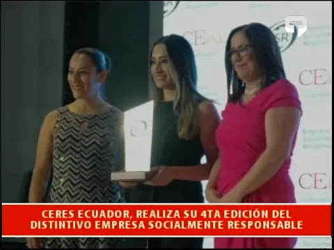 Ceres Ecuador, realiza si 4ta edición del distintivo empresa Socialmente Responsable