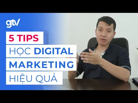 Mình Tự học Digital Marketing ra sao? - Học Digital marketing hiệu quả - Kinh nghiệm 5 năm đúc kết