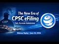 The New Era of CPSC eFiling Your Guide to Fast Accurate Submissions