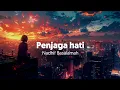 Download Lagu Nadhif Basalamah - Penjaga hati ( Lyrics )