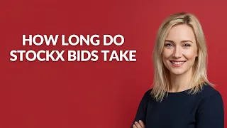 HOW LONG DO STOCKX BIDS TAKE - Julia sTutorials