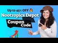 Nootropics Depot Coupon Discount Codes 2020 Up to 45 OFF