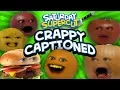 Every Crappy Captioned Annoying Orange Episode Saturday Supercut