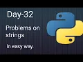 Python 45 Days Series Day-32 Problems on Strings Python tutorials