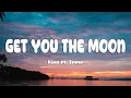 Download Lagu Kina - get you the moon (Lyrics) ft. Snow