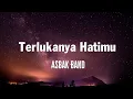 Download Lagu Terlukanya Hatimu - Asbak Band Lirik