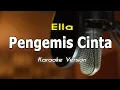 Download Lagu Ella - Pengemis Cinta Karaoke & Nada Asli By Bening Musik
