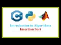 Chapter 2 Insertion sort Algorithm expalined with writting a program in MATLAB Python and C