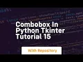 Combobox in python tkinter tutorial 15