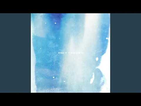 Video Thumbnail: When it turns white