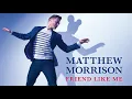 Matthew Morrison - Friend Like Me (Audio Only)