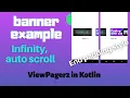 Android modern infinity scroll banner image slider using ViewPager2 step by step kotlin tutorial