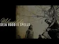 Melanophobia - Deja Voodoo Spells Bite
