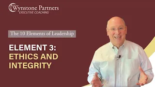 The 10 Elements of Leadership - Element 3 Ethics Integrity