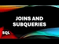 SQL - Joins and Subqueries