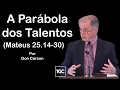 Download Lagu A Parábola dos Talentos - Don Carson (Dublado)
