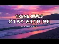 Download Lagu Stay With Me ( New Lyrics ) - English Song 2025