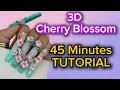 EP 111 3D Cherry Blossom FULL TUTORIAL