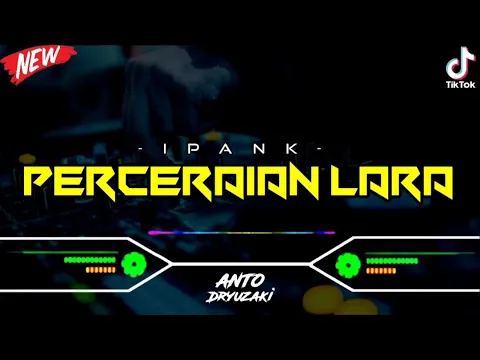 Download MP3 DJ PERCERAIAN LARA - IPANK‼️ VIRAL TIKTOK || FUNKOT VERSION