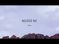 Rihanna - Needed Me (Lyrics)