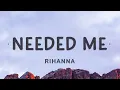 Download Lagu Rihanna - Needed Me (Lyrics)