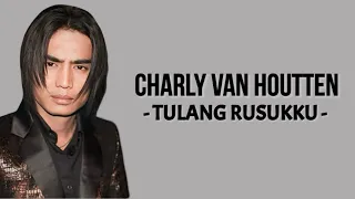 Download Charly Van Houtten - Tulang Rusukku ( Lirik Lagu ) MP3