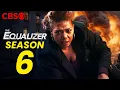 The Equalizer Season 6 Trailer Release Date Everything You Need To Know