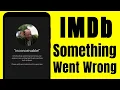 How to IMDb app Something went wrong Error Problem solve on Android