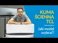 Lagu ❄️🔥 KLIMATYZATORY ścienne TCL - KTÓRY WYBRAĆ❓ [EKSPERT RADZI]