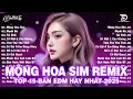 Download Lagu Mộng Hoa Sim Remix ♫ BXH Nhạc Trẻ EDM Hot Trend Triệu View - Top 15 Bản EDM TikTok Hay Nhất 2025