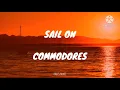 Commodores - Sail On ( Lyrics)