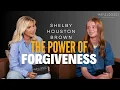 The Power Of Forgiveness feat Shelby Houston Brown Unlocked with Savannah Chrisley Ep 202
